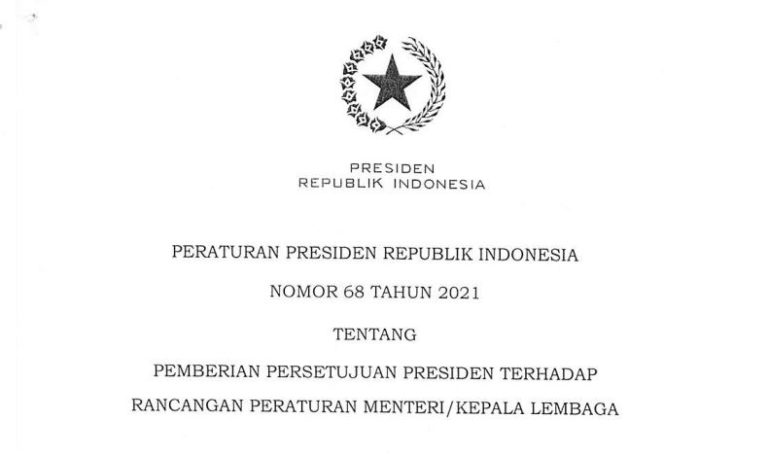 Inilah Perpres 68/2021 tentang Pemberian Persetujuan Presiden Terhadap  RPermen/RPerka