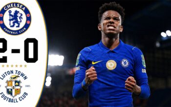Chelsea Lolos ke Putaran Ketiga Carabao Cup usai Tekuk Luton Town 2-0